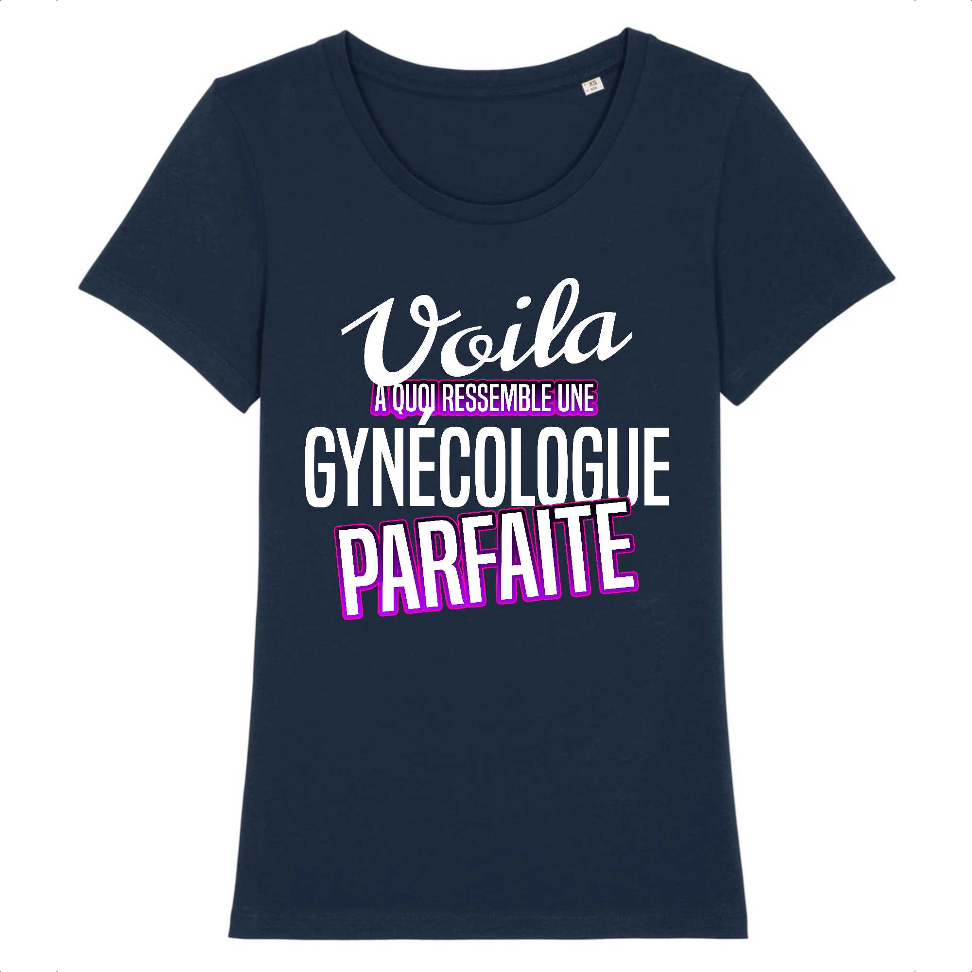 T-shirt Femme Gynécologue parfaite