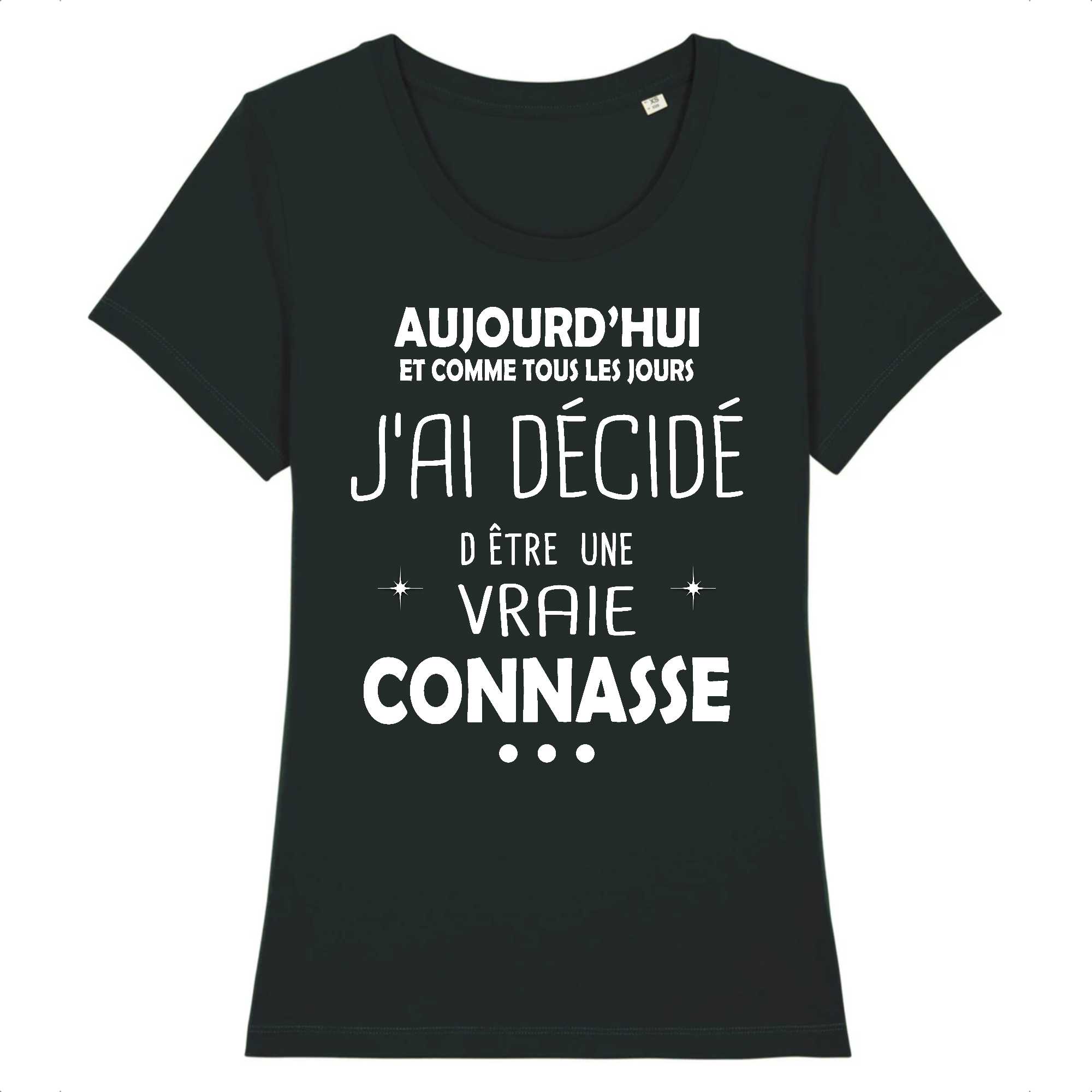 T-shirt Femme J`ai décidé d`être une connasse