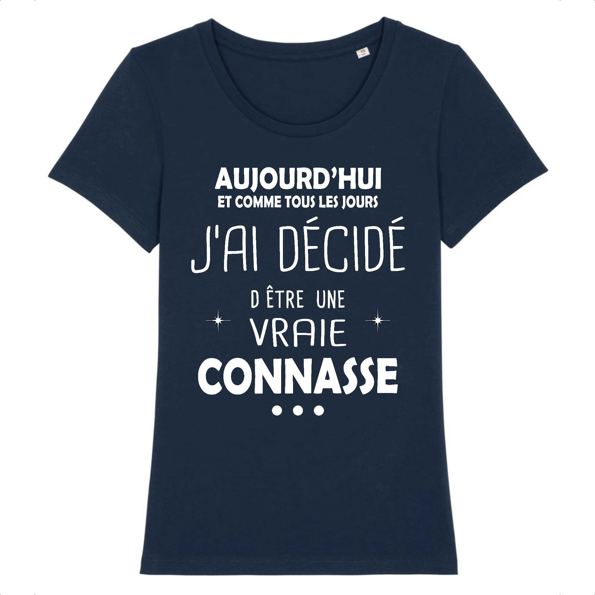 T-shirt Femme J`ai décidé d`être une connasse