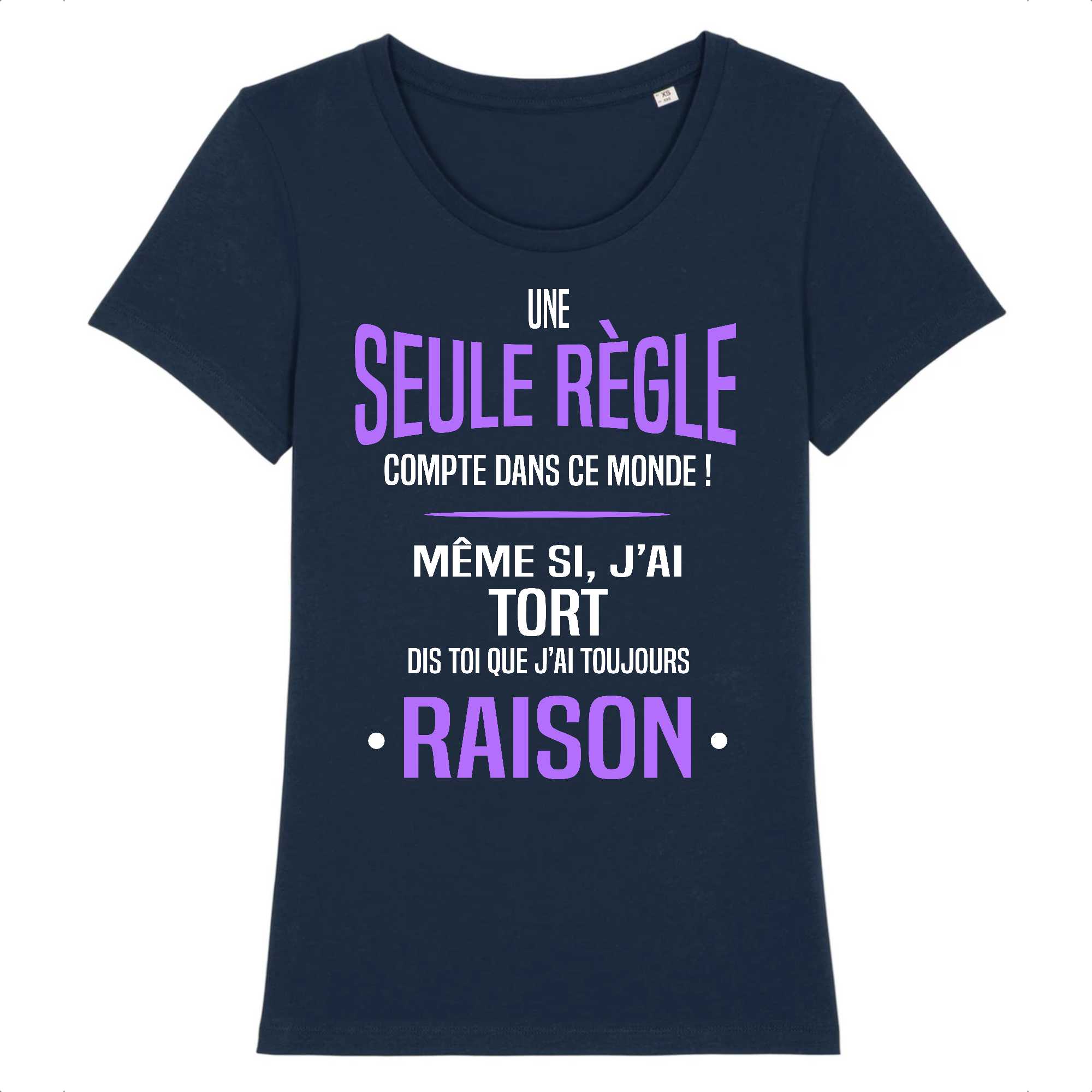 T-shirt Femme J`ai toujours raison