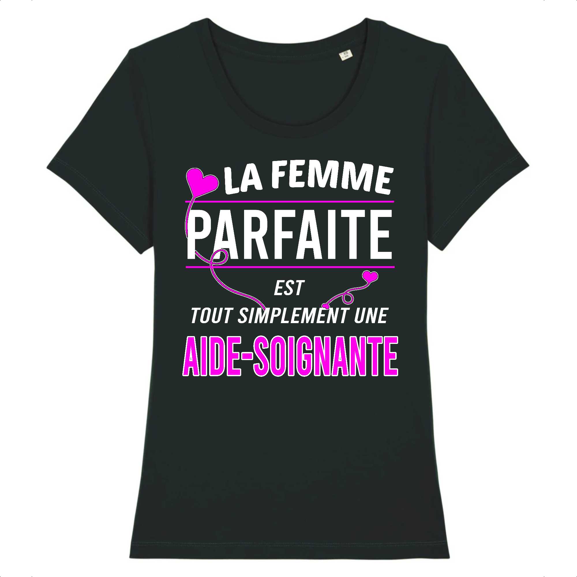 T-shirt Femme La femme parfaite est une aide-soignante