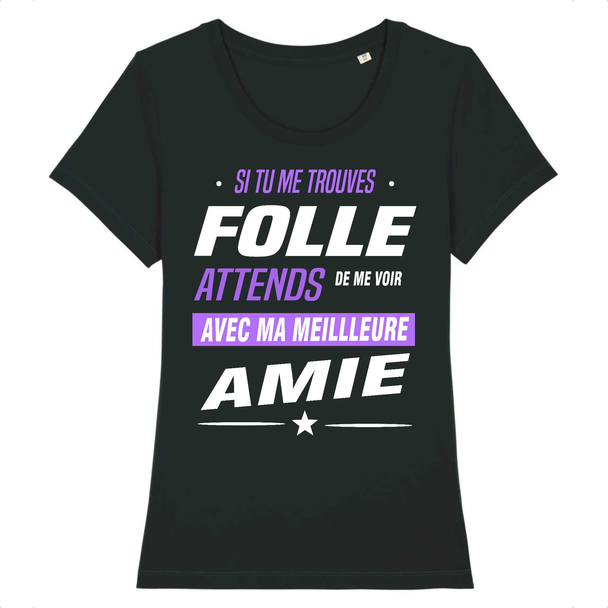 T-shirt Femme Ma meilleure amie est folle