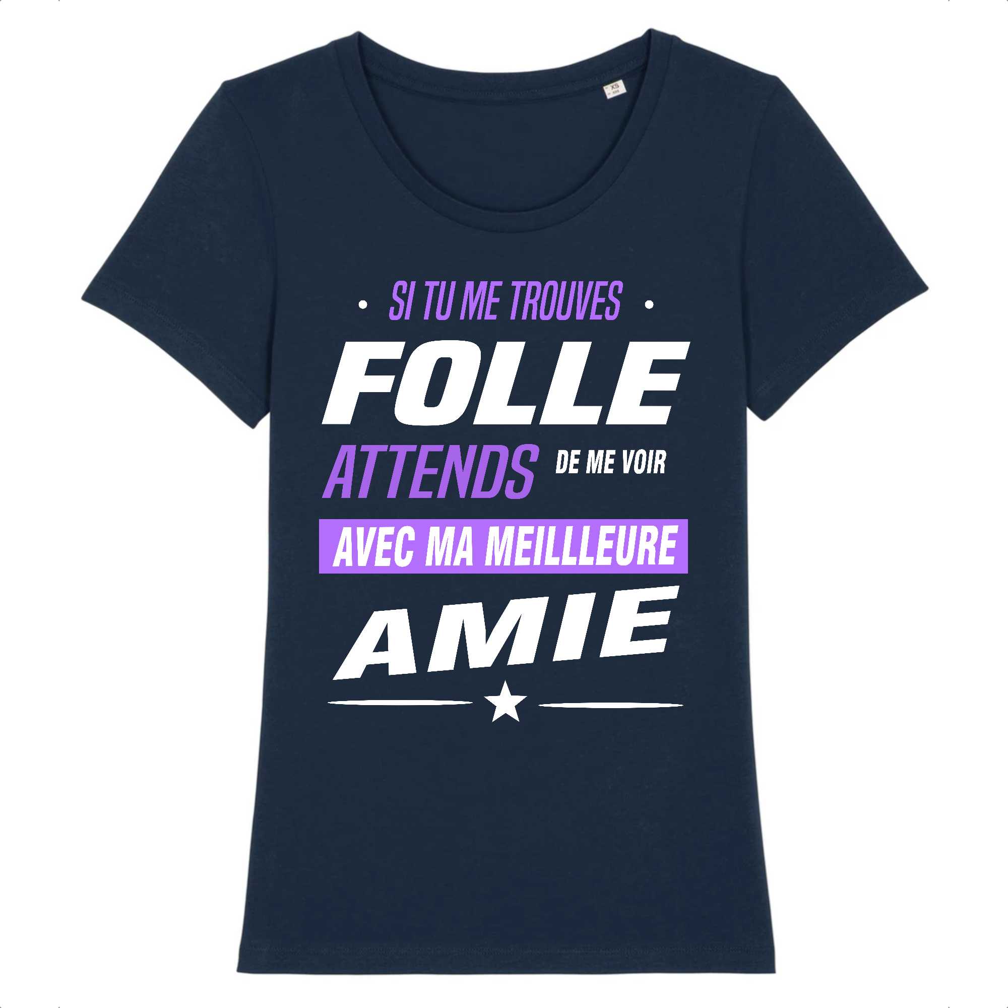 T-shirt Femme Ma meilleure amie est folle