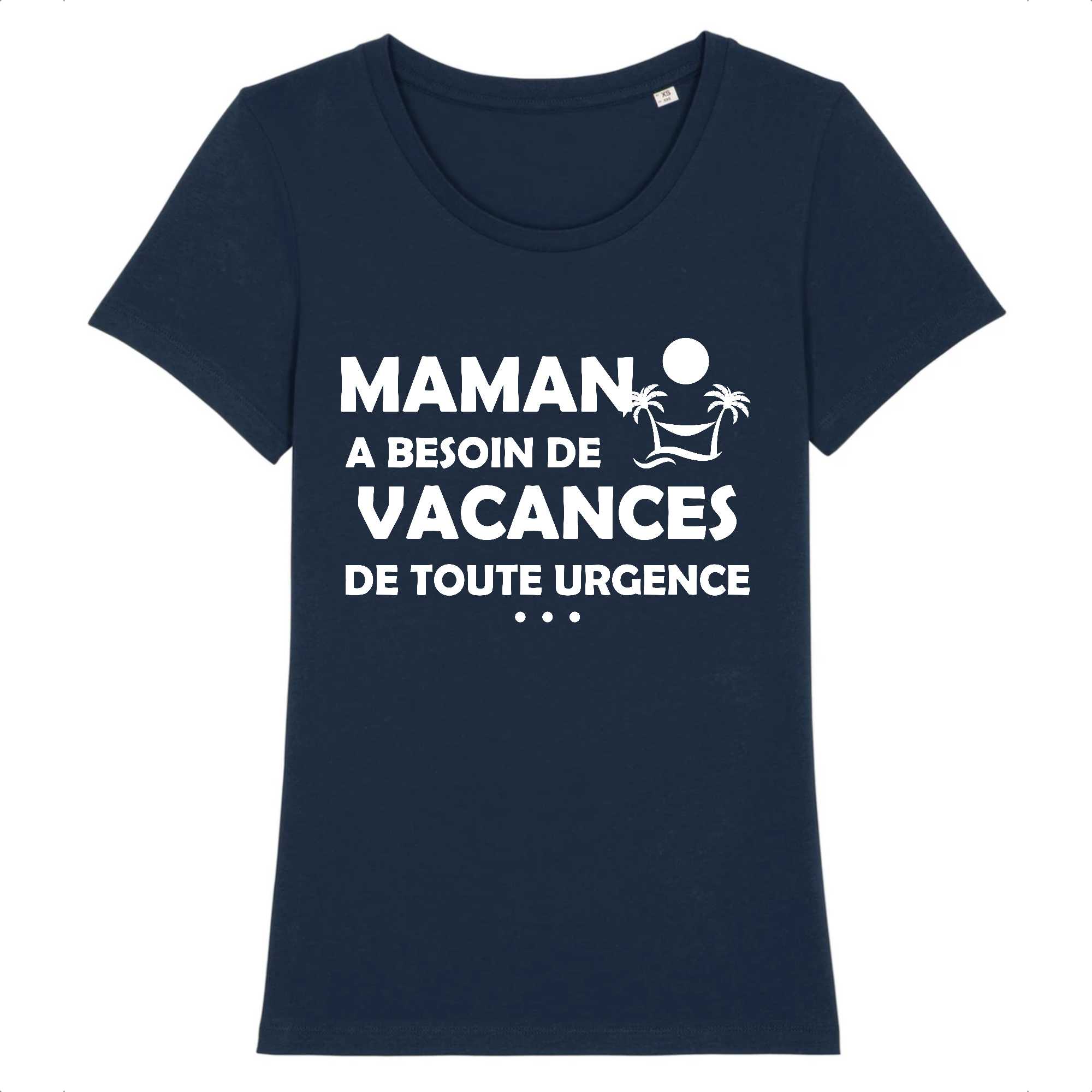T-shirt Femme Maman a besoin de vacances