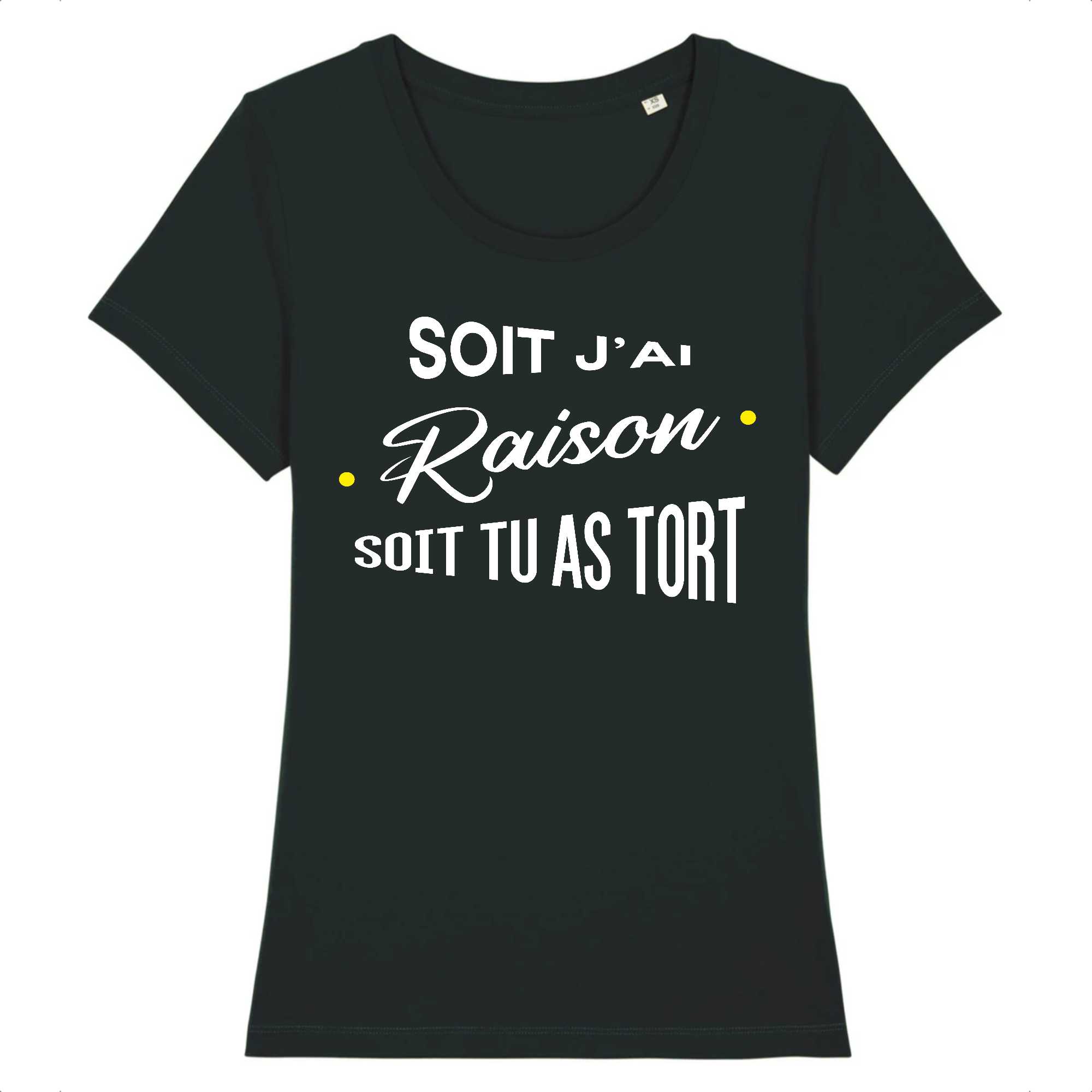 T-shirt Femme Soit j`ai raison soit tu as tort