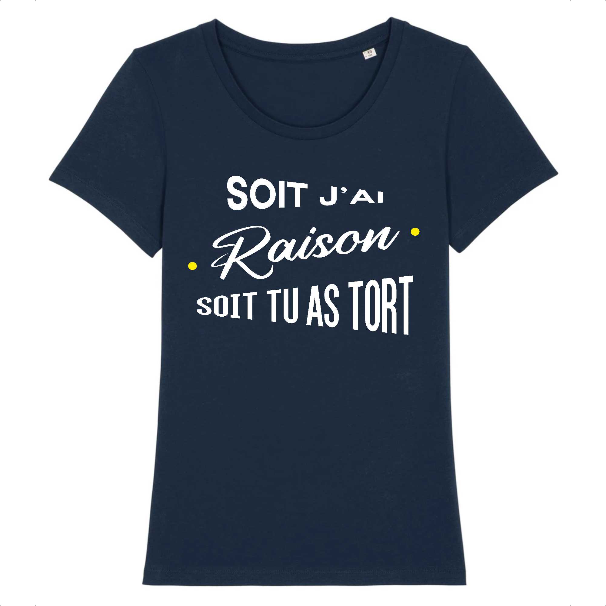 T-shirt Femme Soit j`ai raison soit tu as tort
