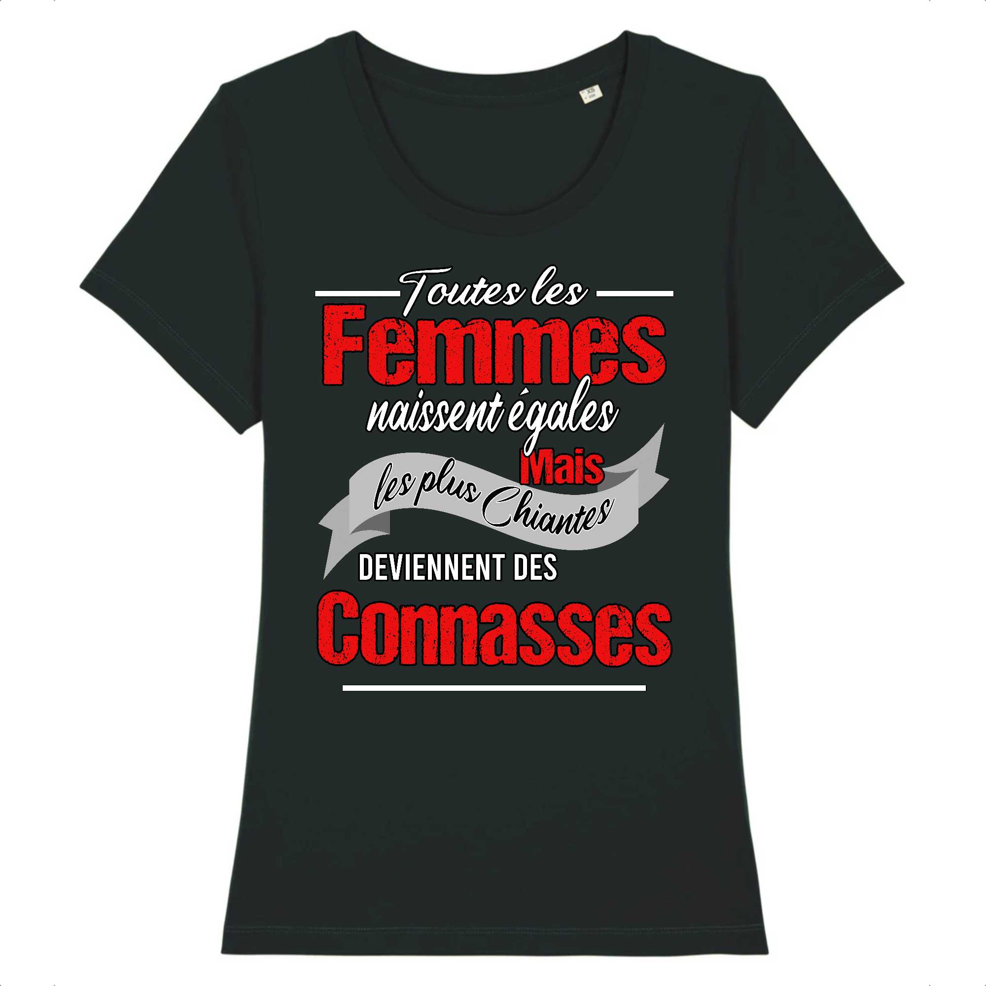 T-shirt Femme Toutes les femmes sont des connasses