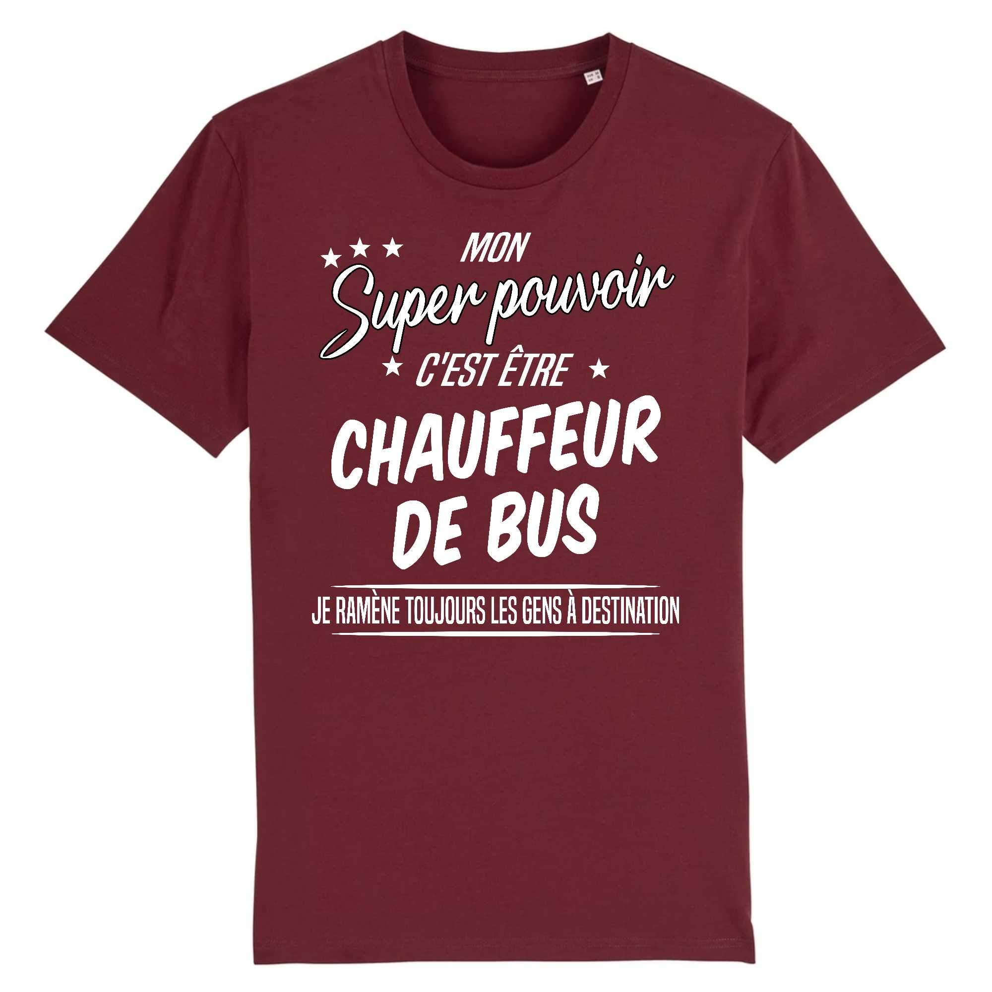 T-shirt Homme Mon pouvoir c`est chauffeur de bus
