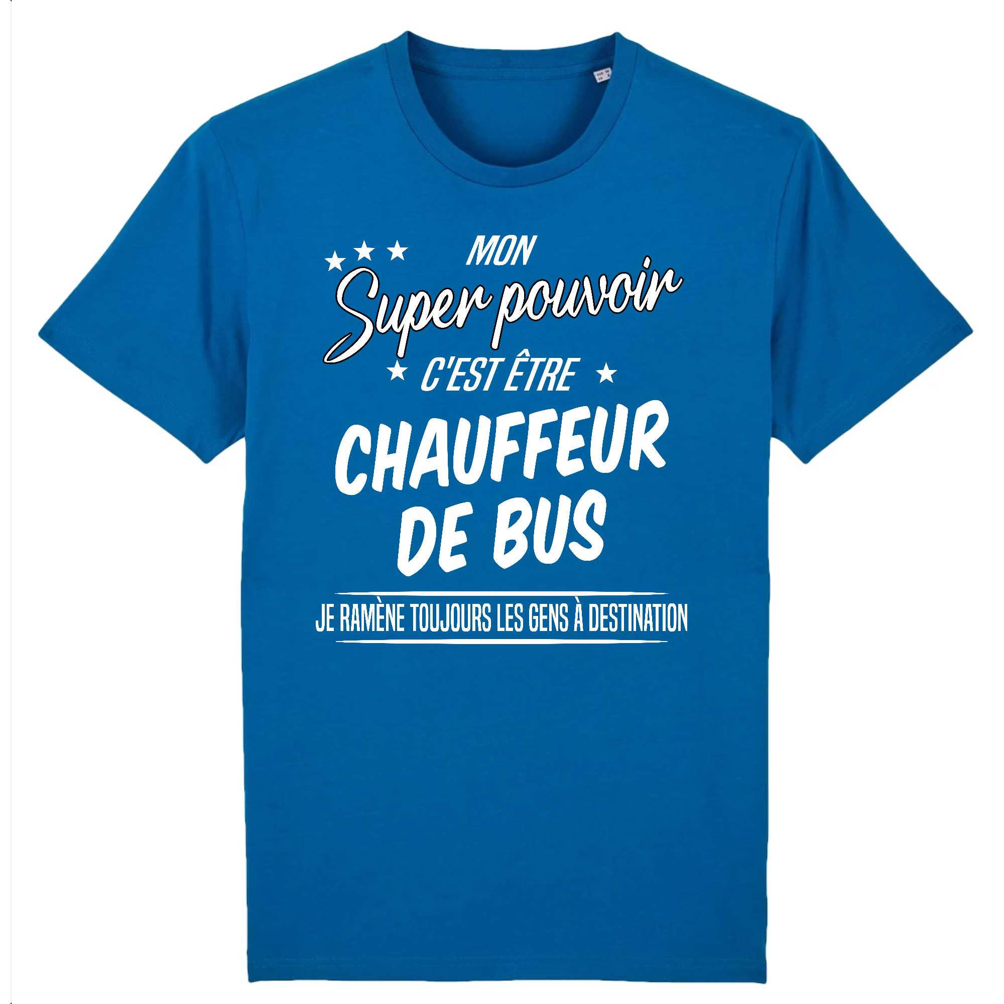 T-shirt Homme Mon pouvoir c`est chauffeur de bus