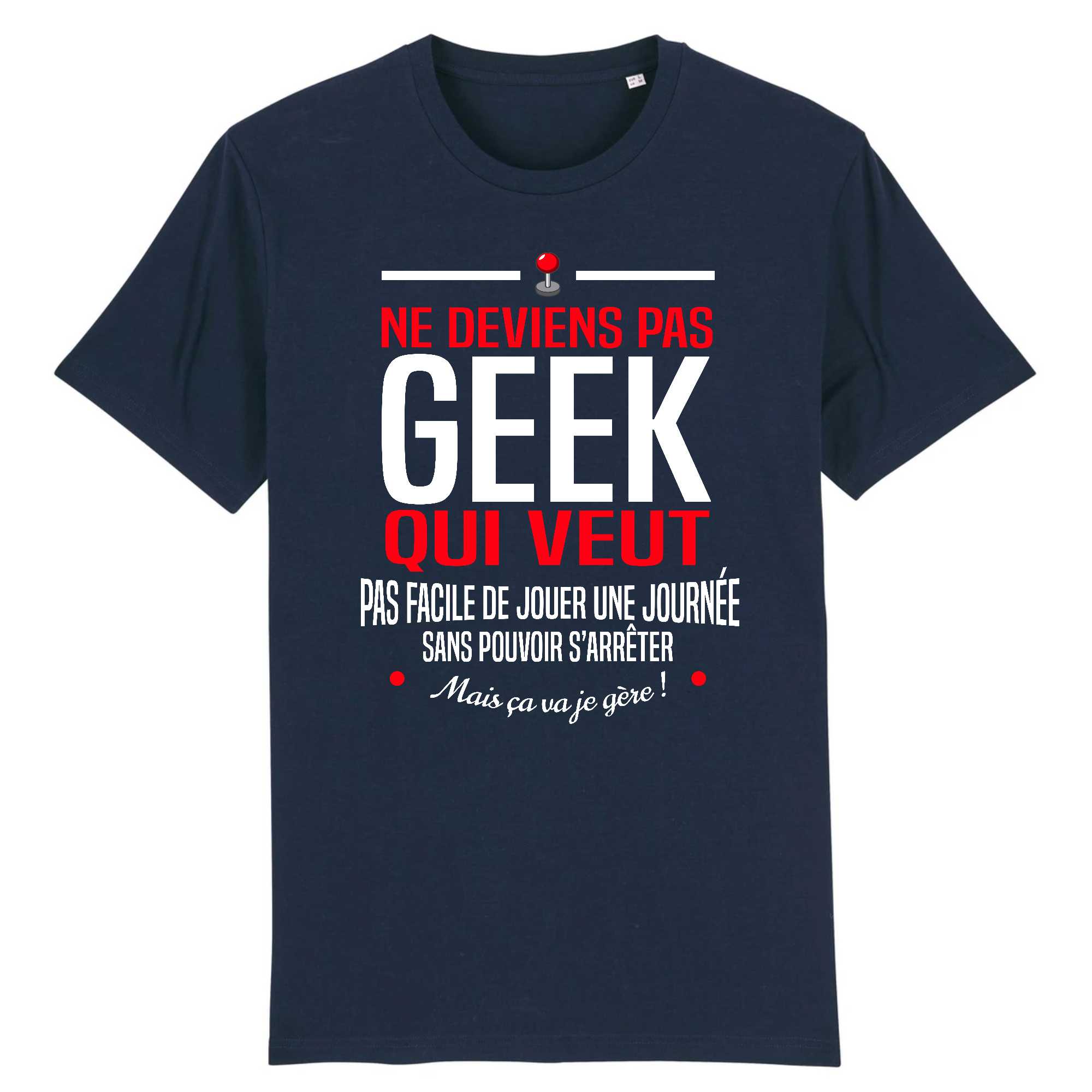 T-shirt Homme Ne deviens pas geek qui veut