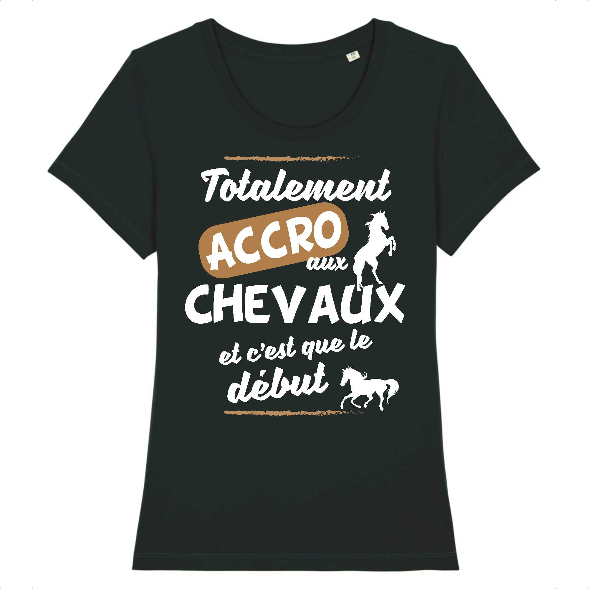 T-shirt Femme Accro aux chevaux