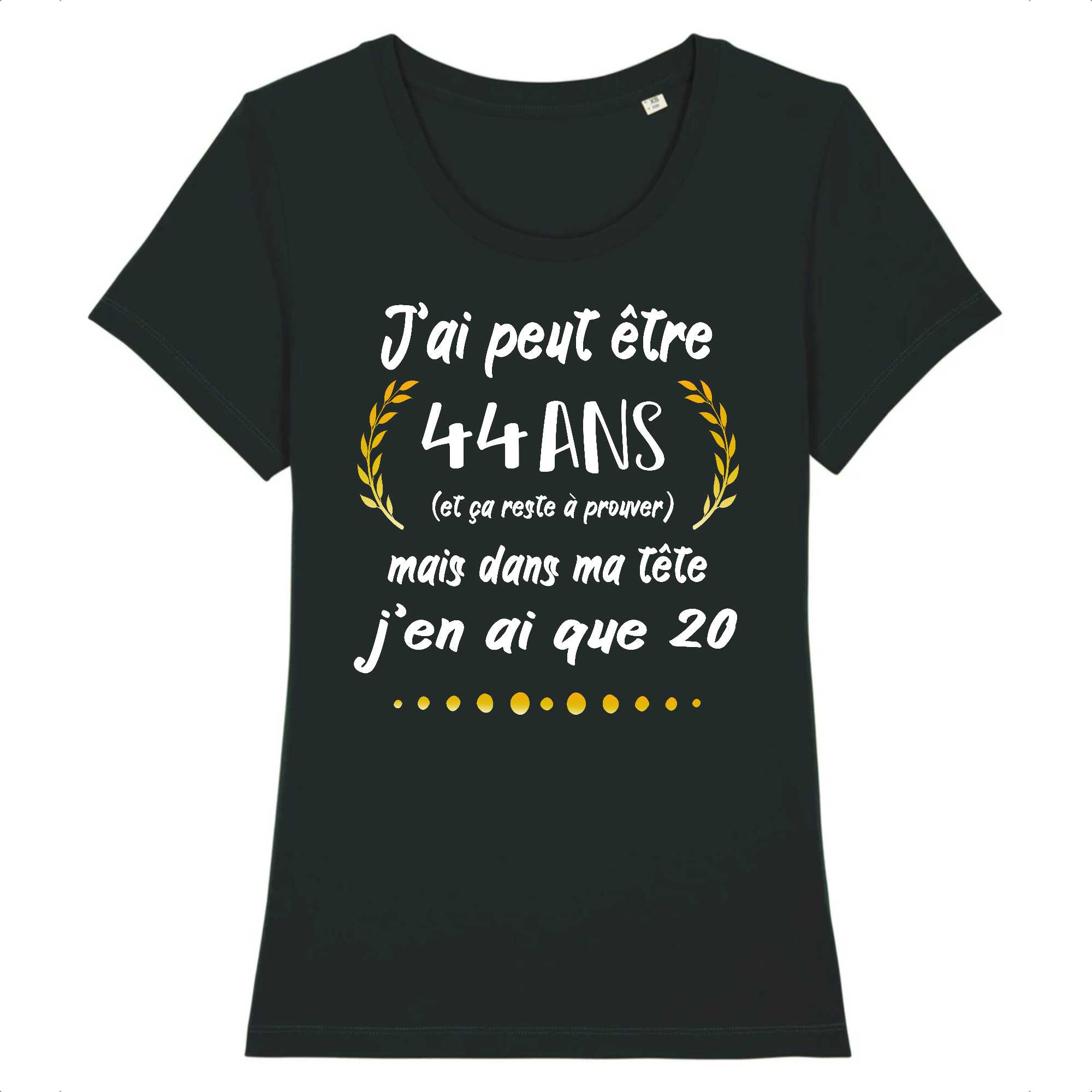 T-shirt Femme J'ai peut être 44 ans