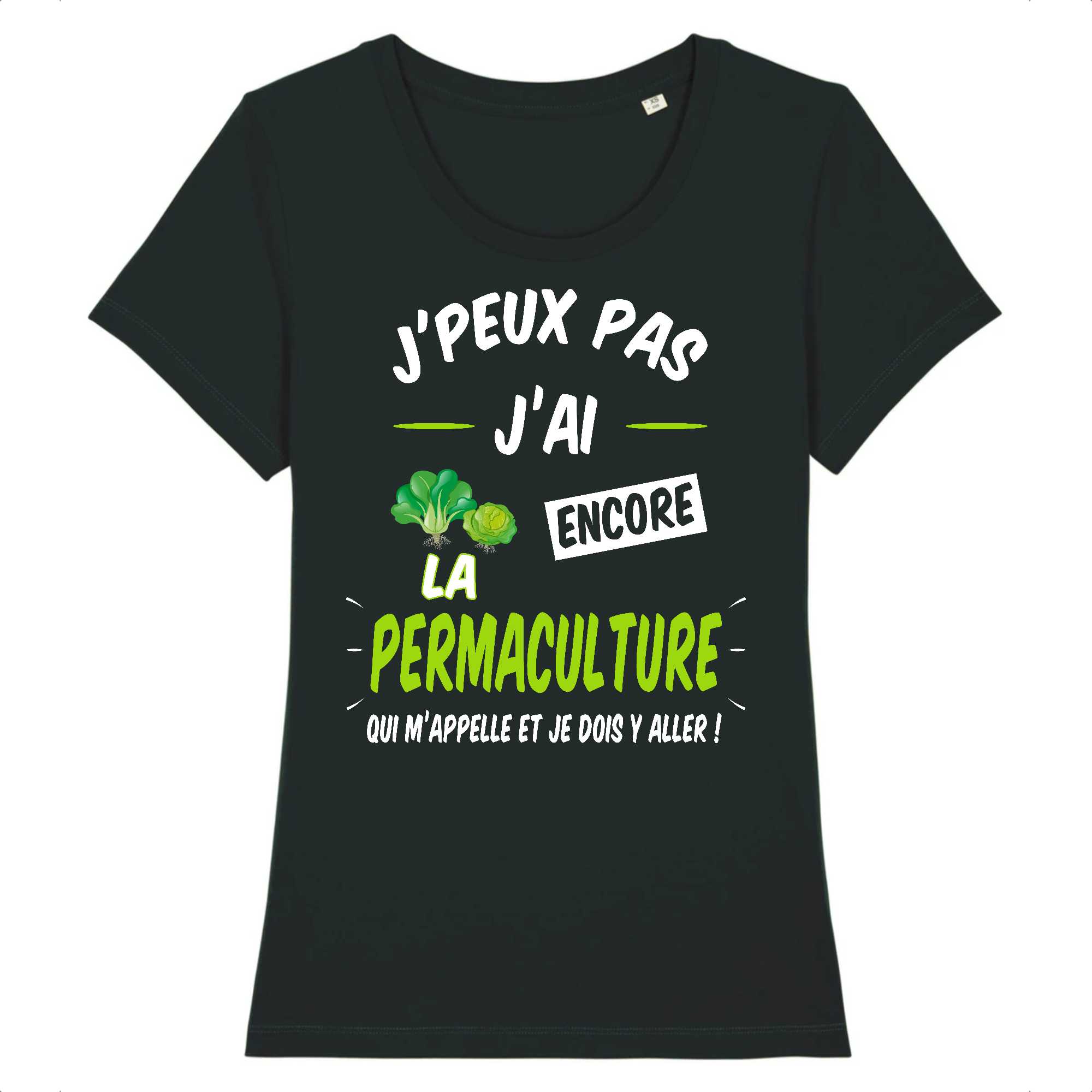 T-shirt Femme J'peux pas j'ai encore la permaculture