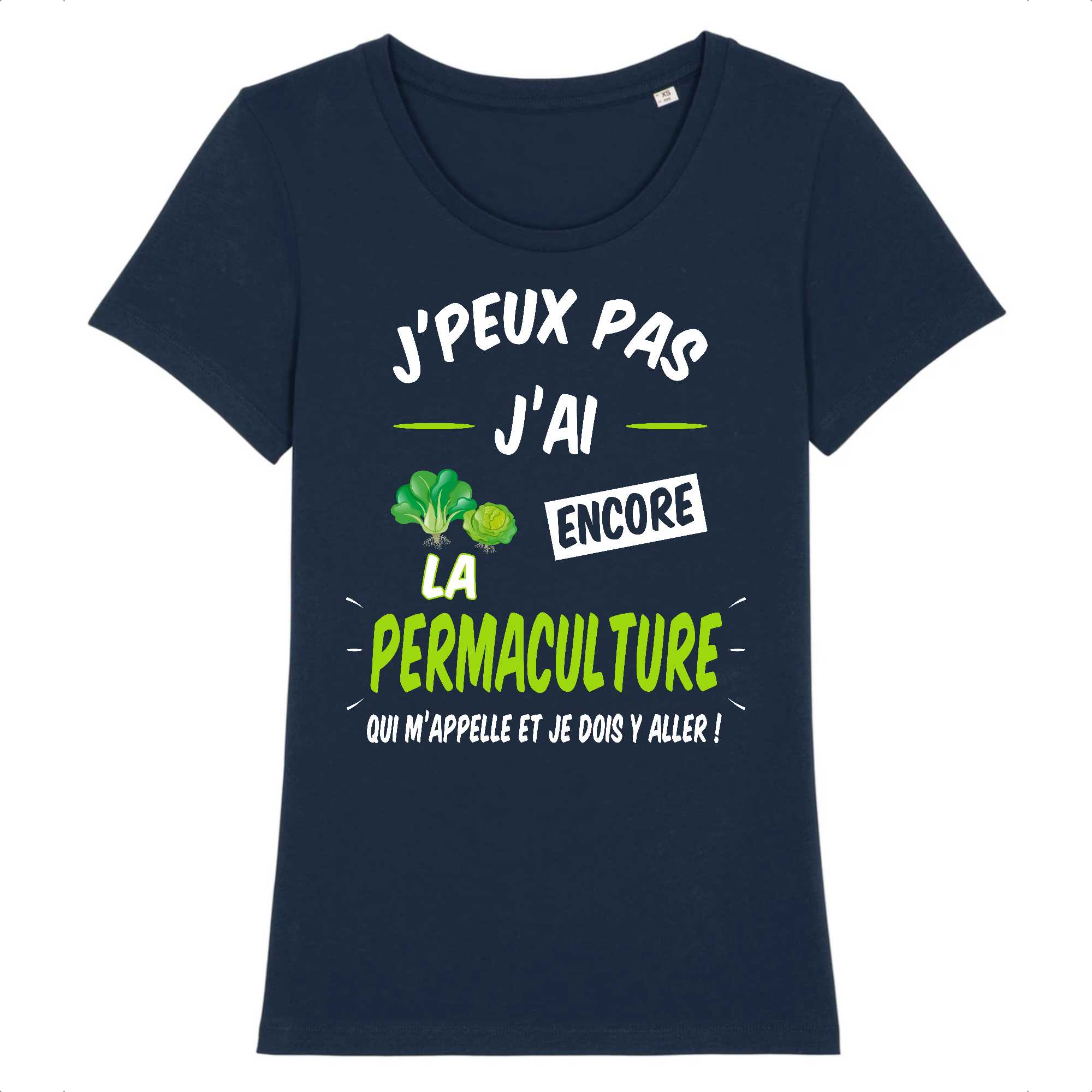 T-shirt Femme J'peux pas j'ai encore la permaculture