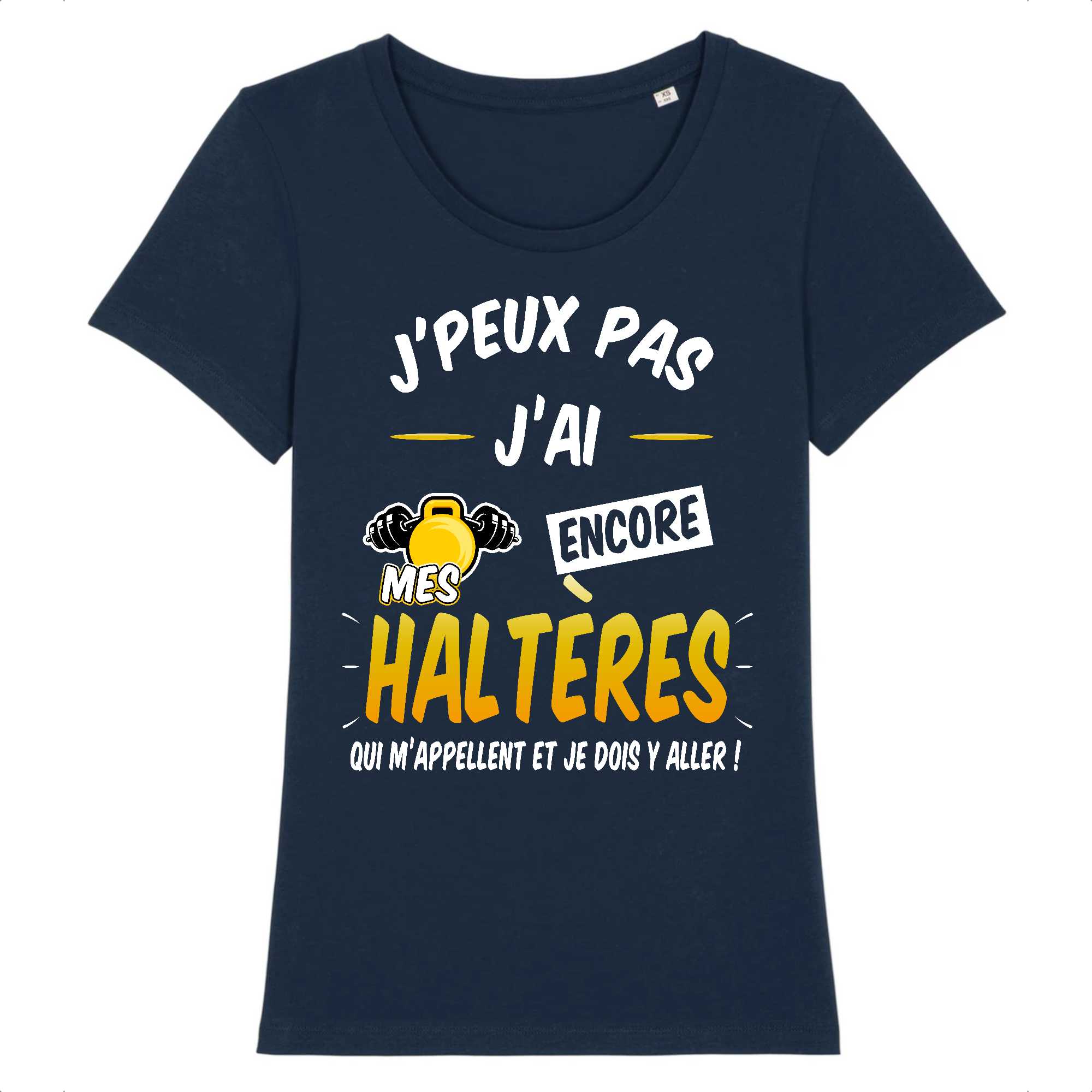 T-shirt Femme J'peux pas j'ai mes haltères