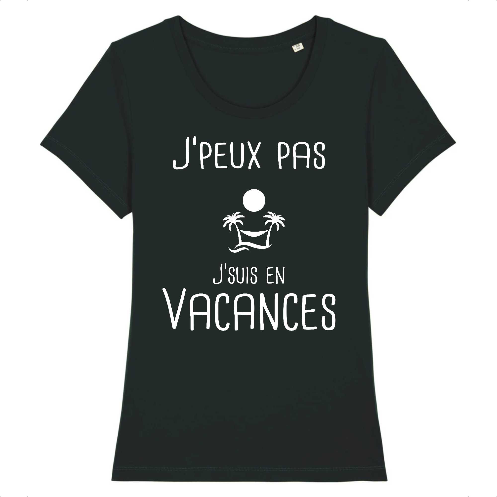 T-shirt Femme J'peux pas j'suis en vacances