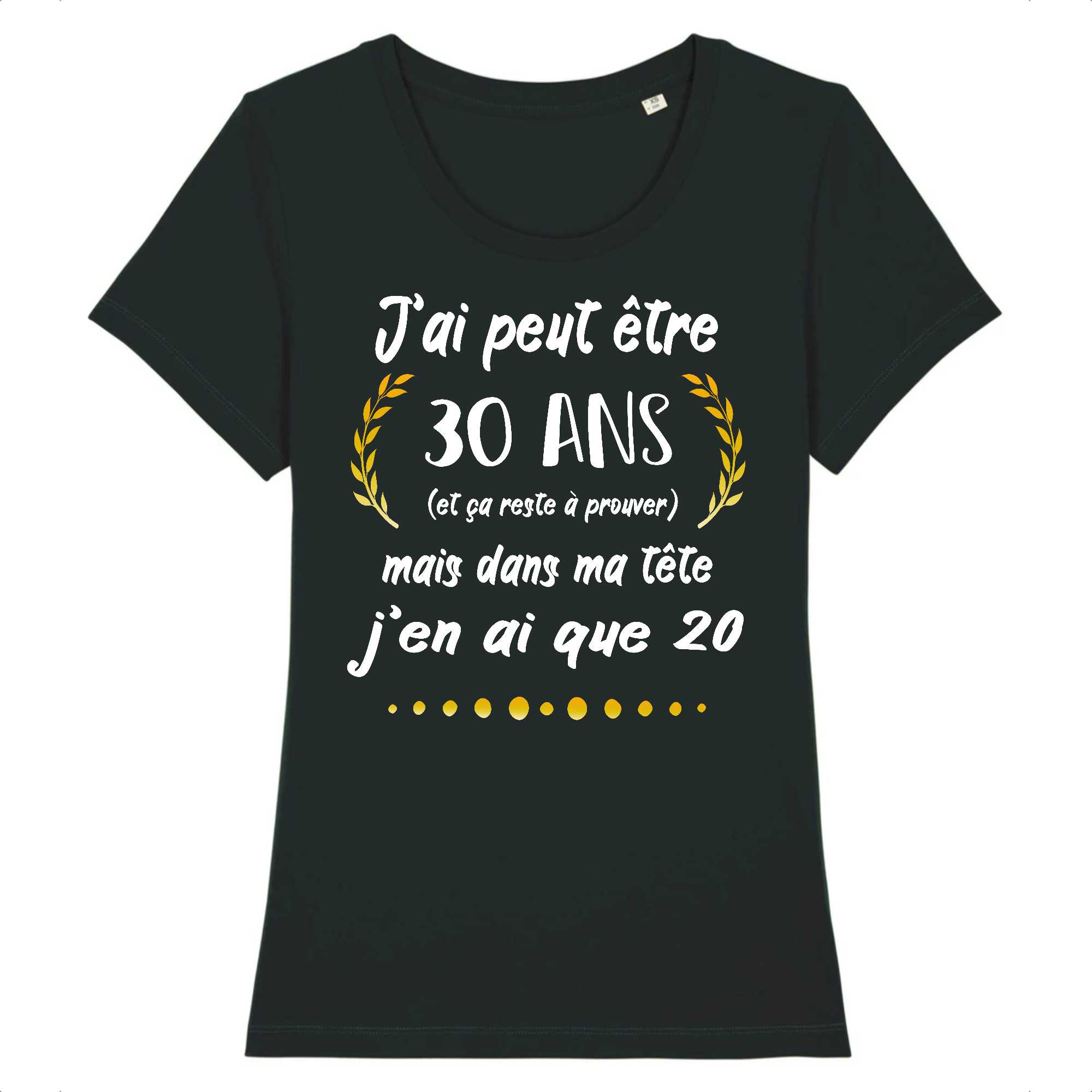 T-shirt Femme J`ai peut être 30 ans