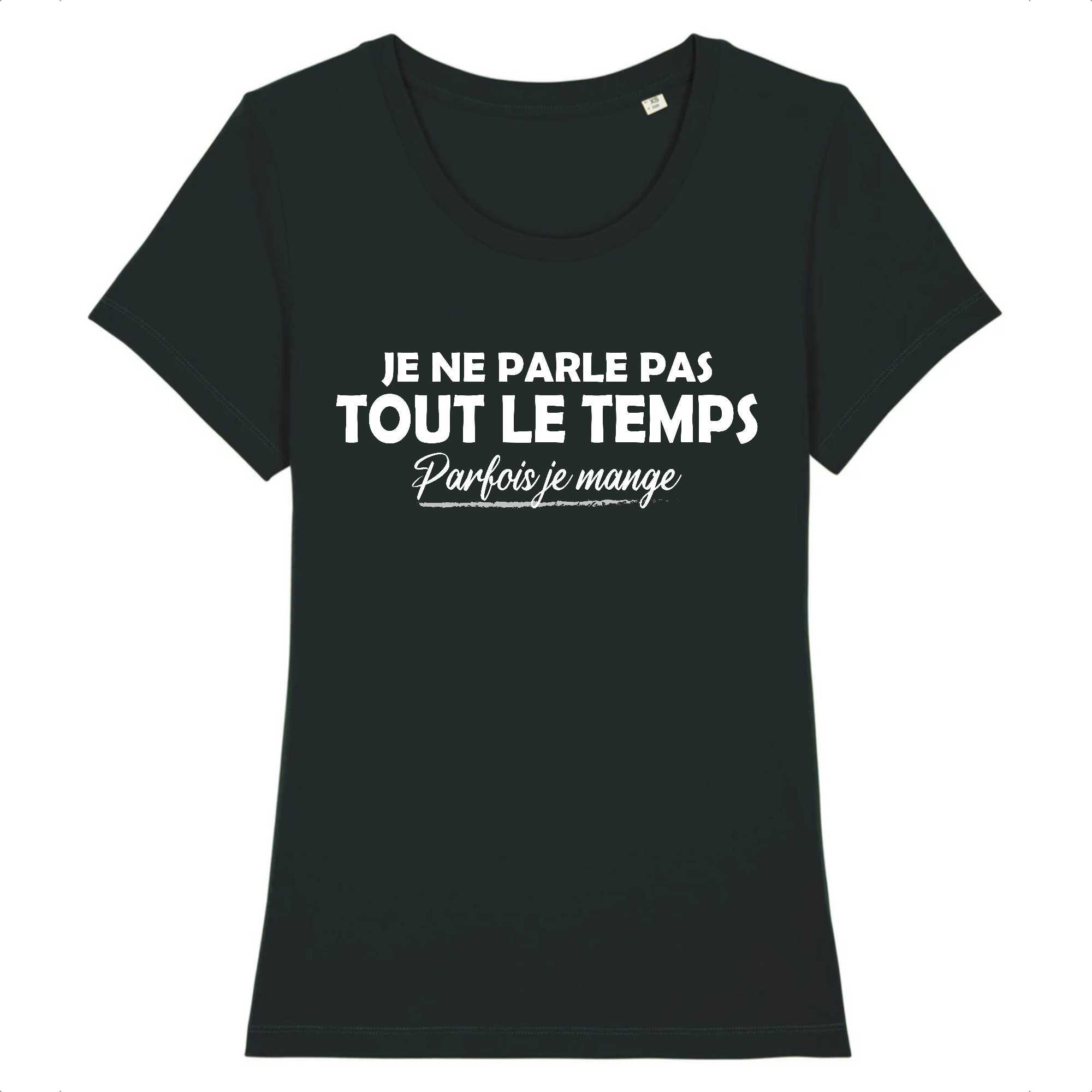 T-shirt Femme Je ne parle pas tout le temps