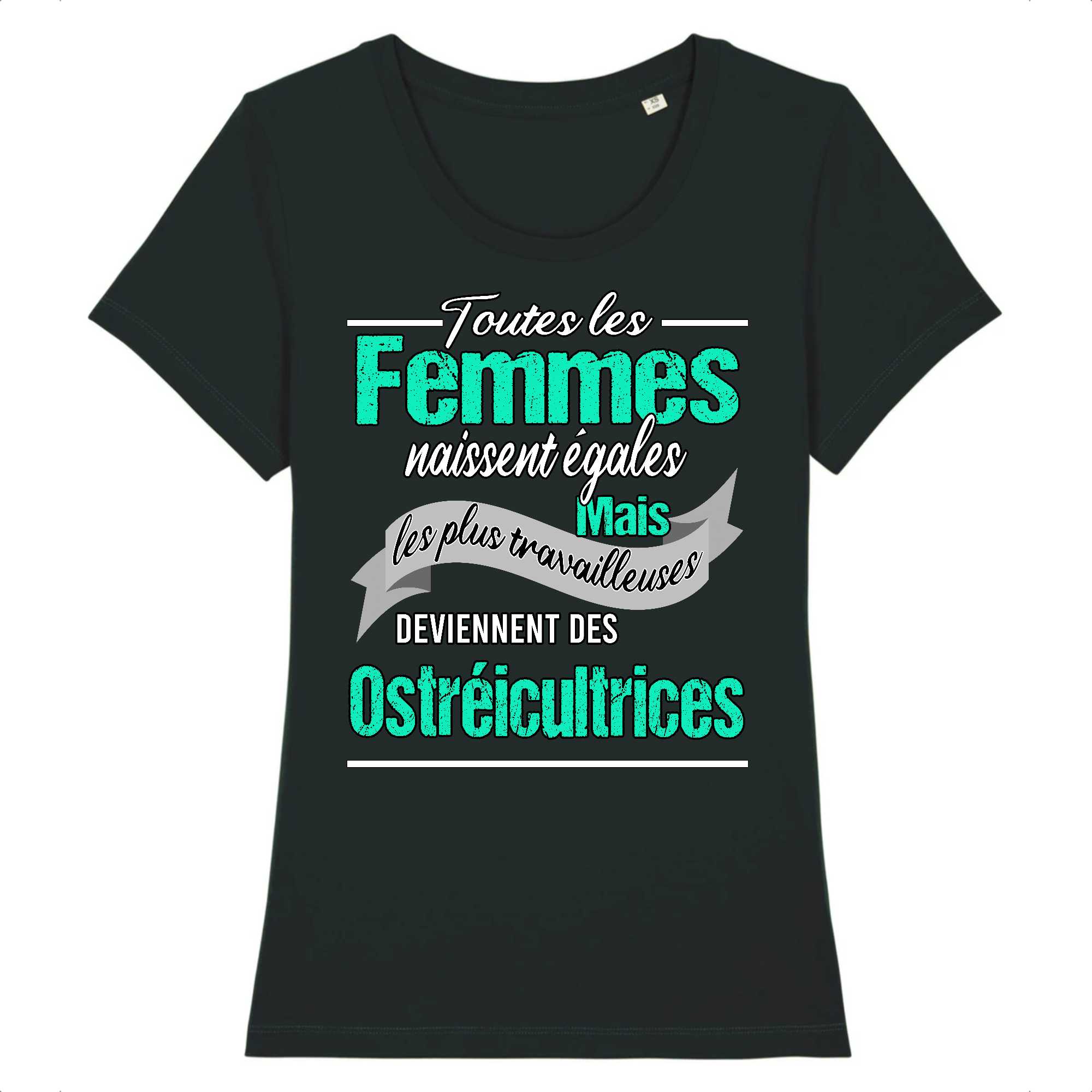 T-shirt Femme Les plus travailleuses sont des ostréicultrices