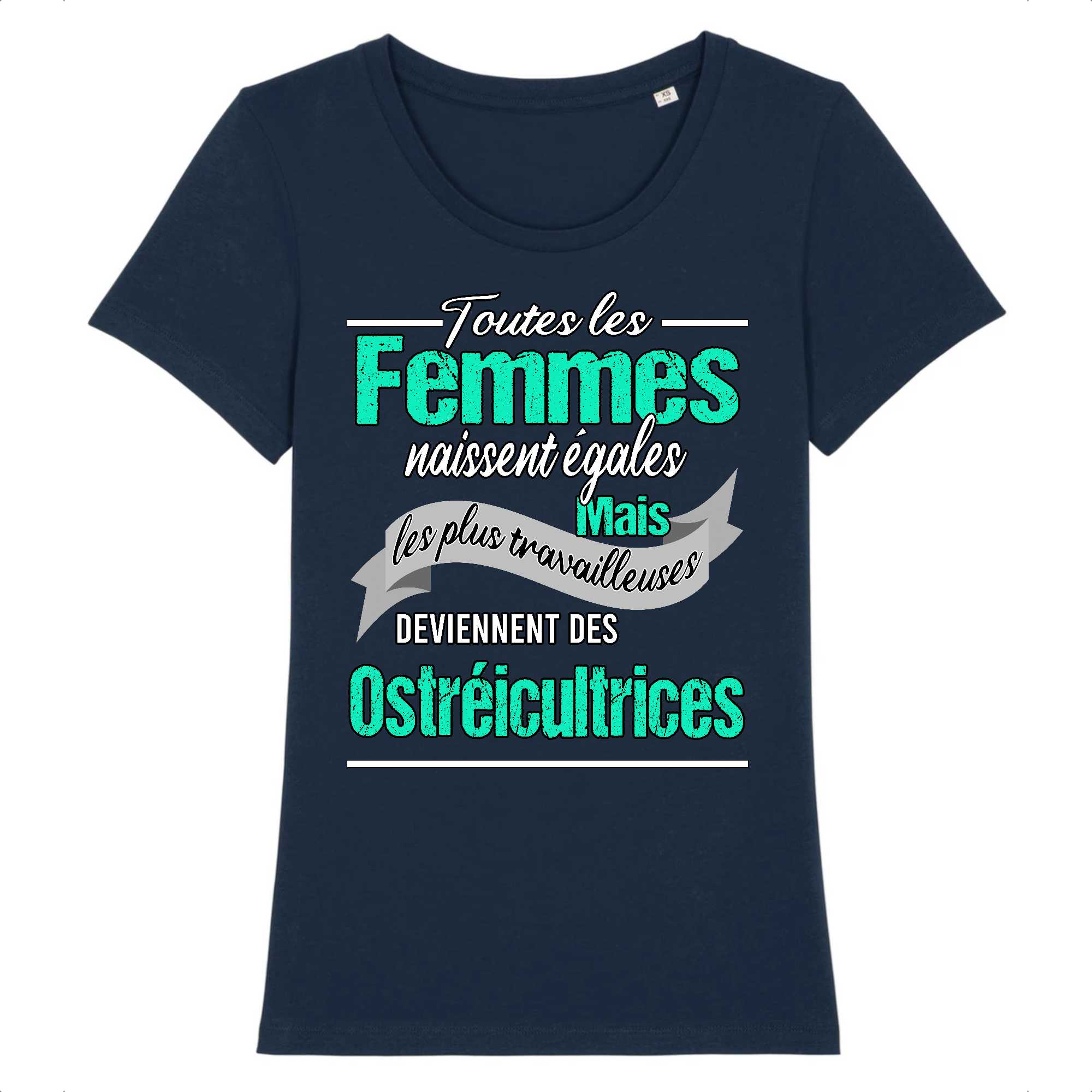 T-shirt Femme Les plus travailleuses sont des ostréicultrices