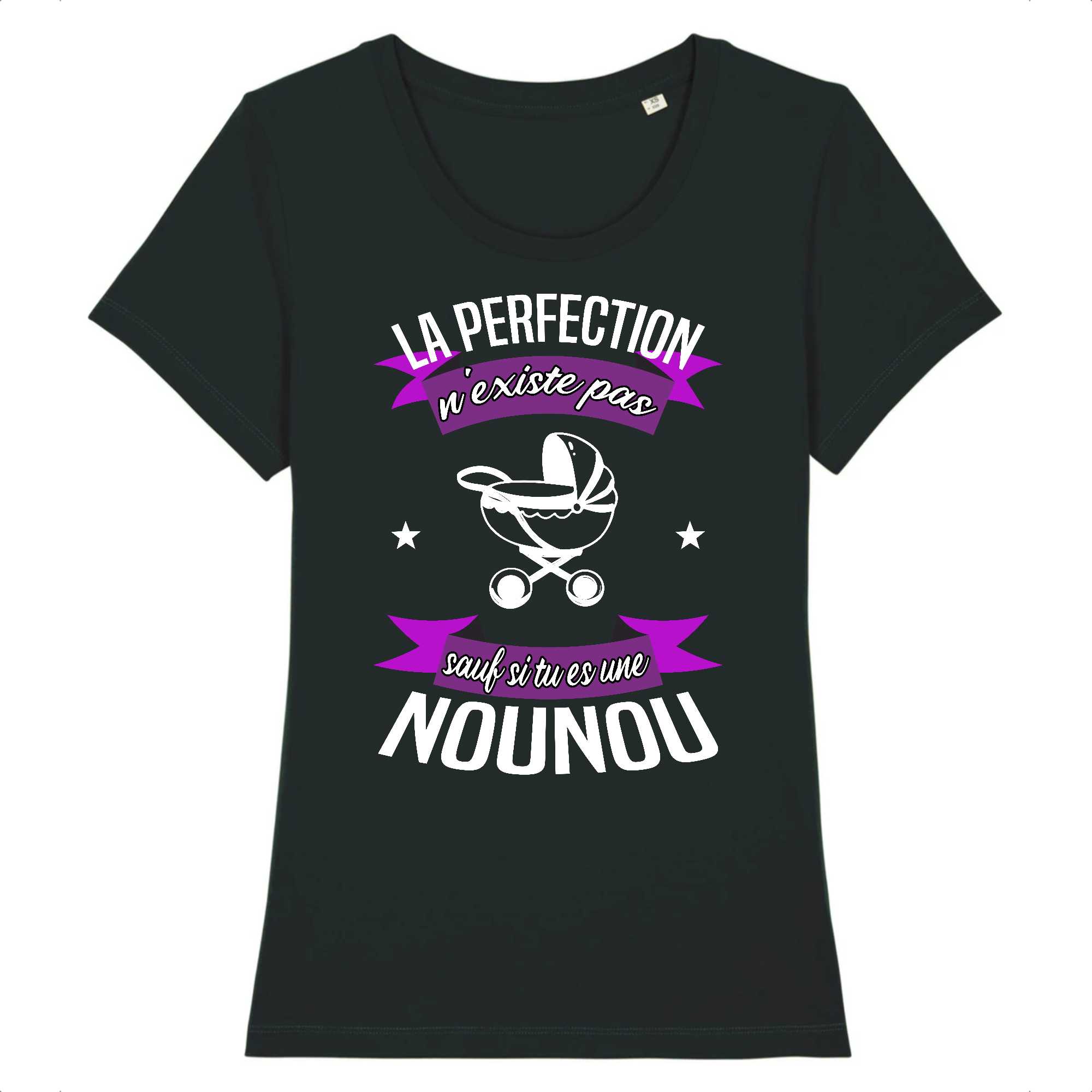 T-shirt Femme Nounou et perfection