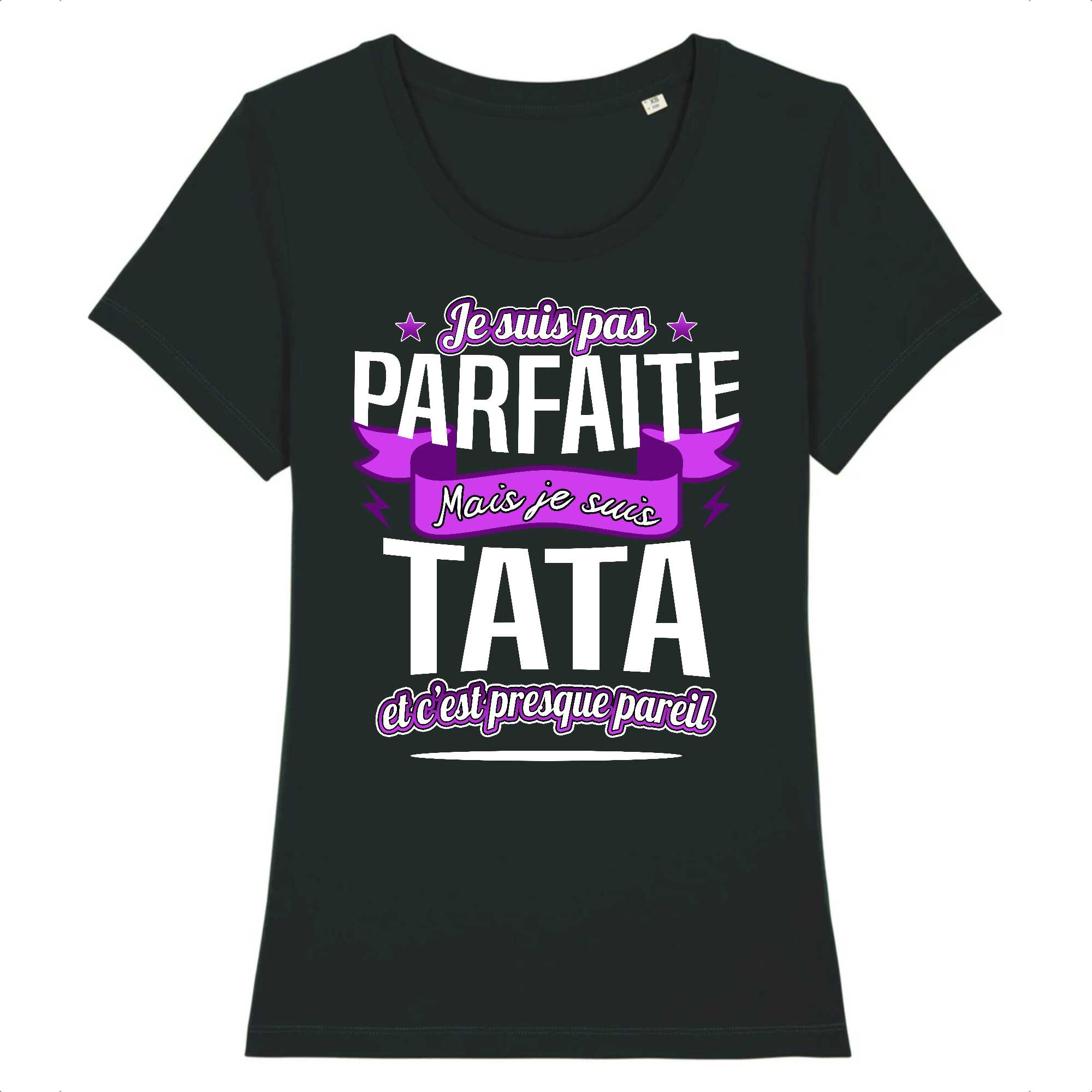 T-shirt Femme Tata parfaite