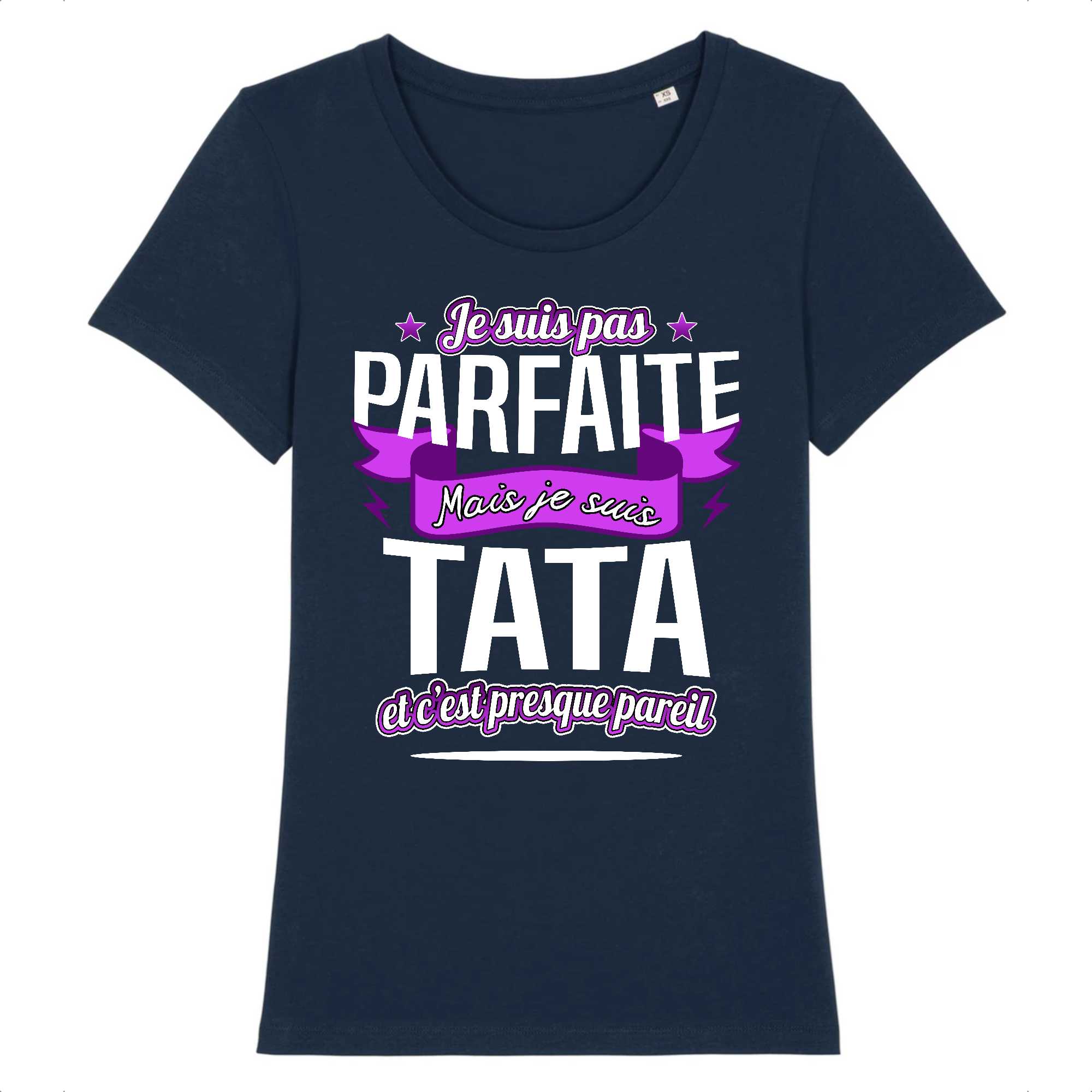 T-shirt Femme Tata parfaite