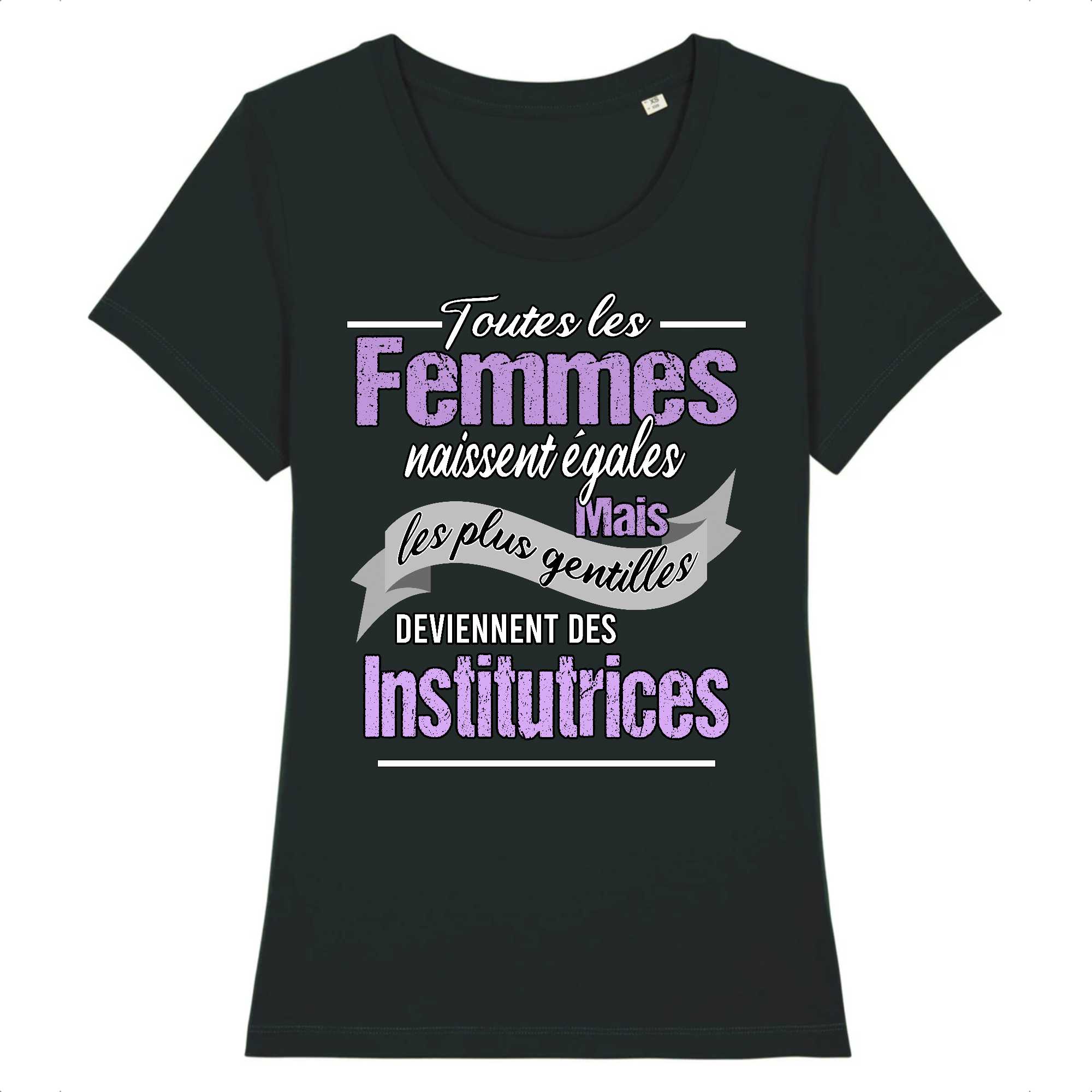 T-shirt Femme Toutes les femmes sont institutrices