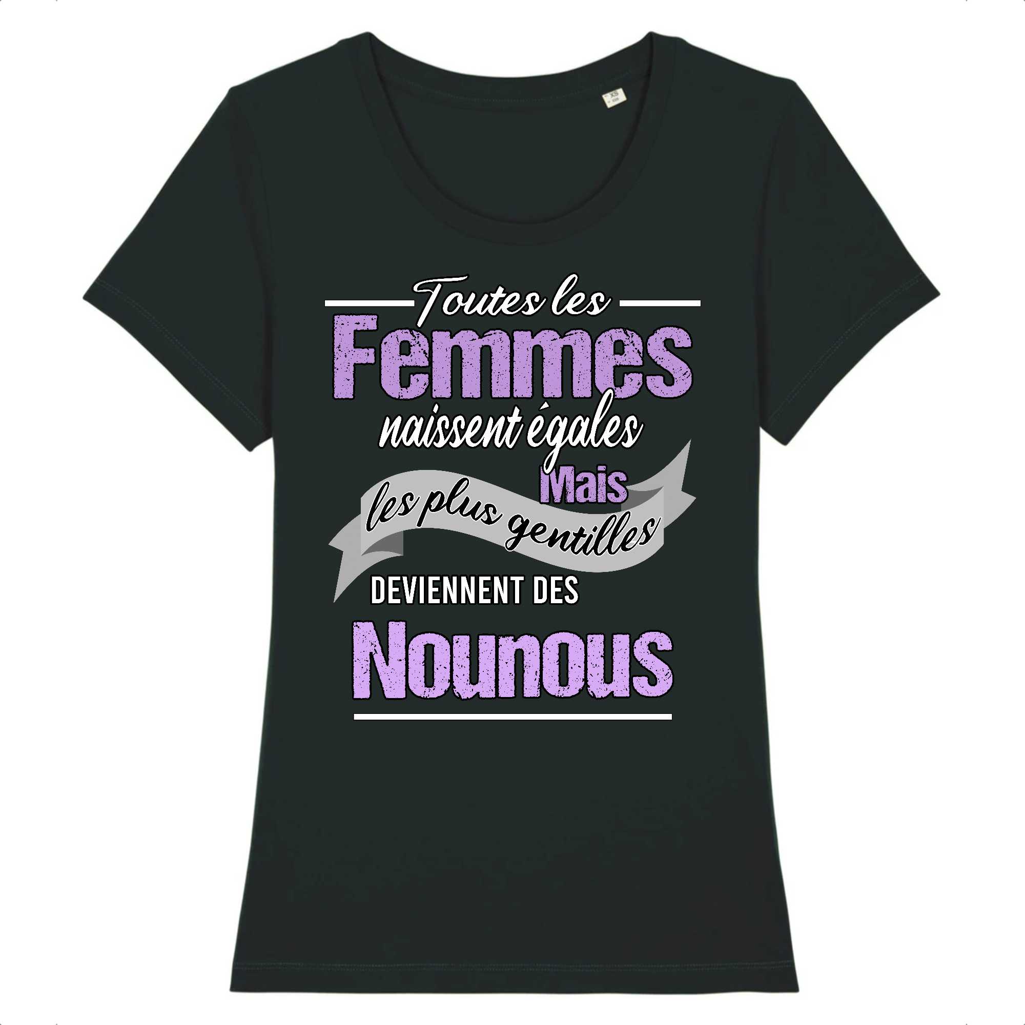 T-shirt Femme Toutes les femmes sont nounous