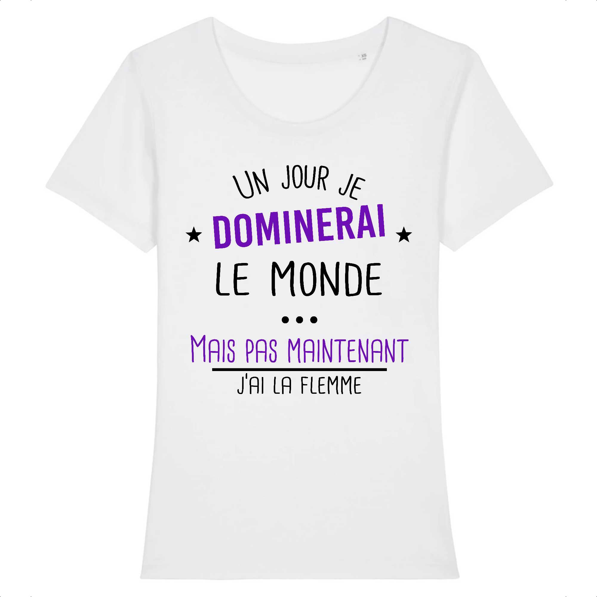 T-shirt Femme Un jour je dominerai le monde 2
