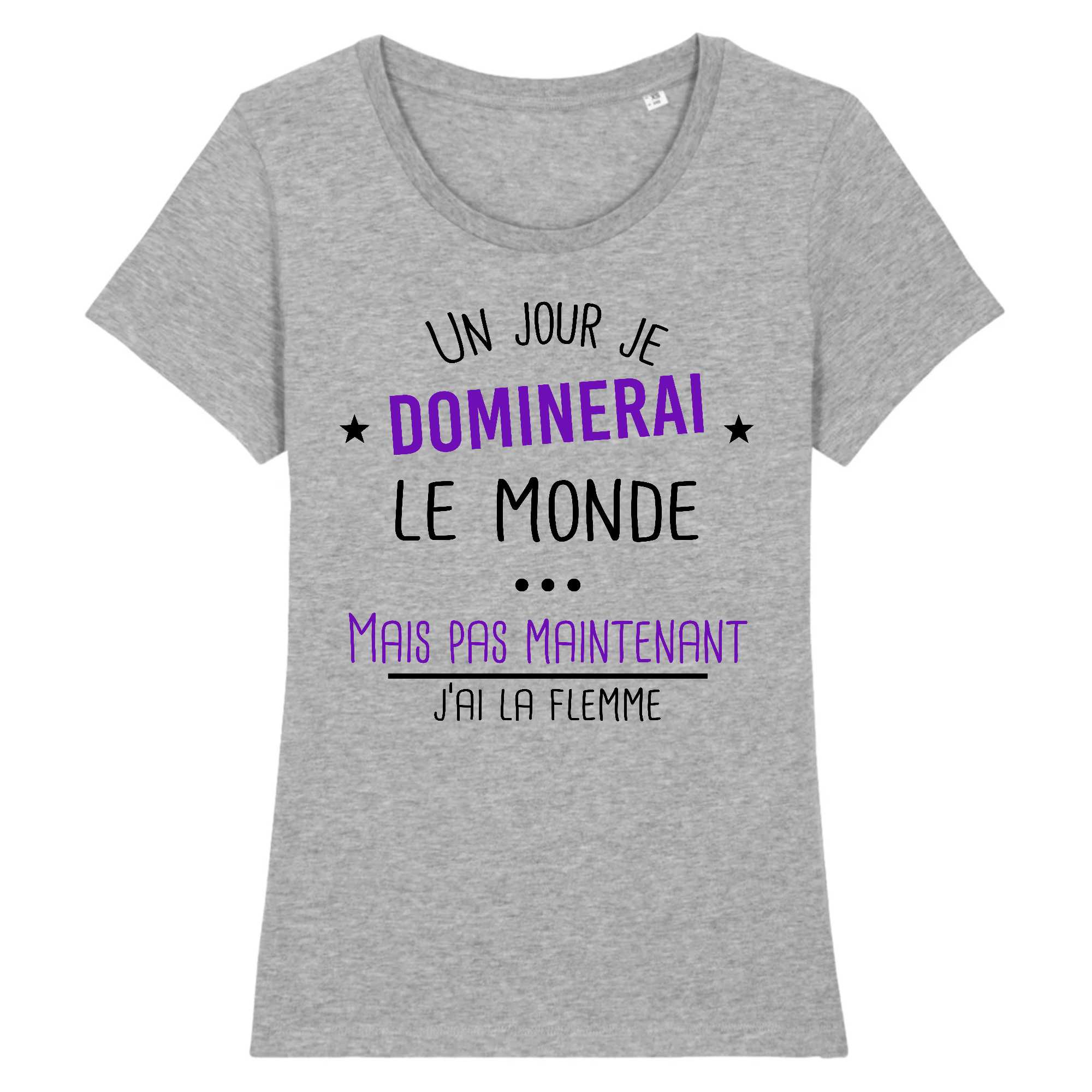 T-shirt Femme Un jour je dominerai le monde 2