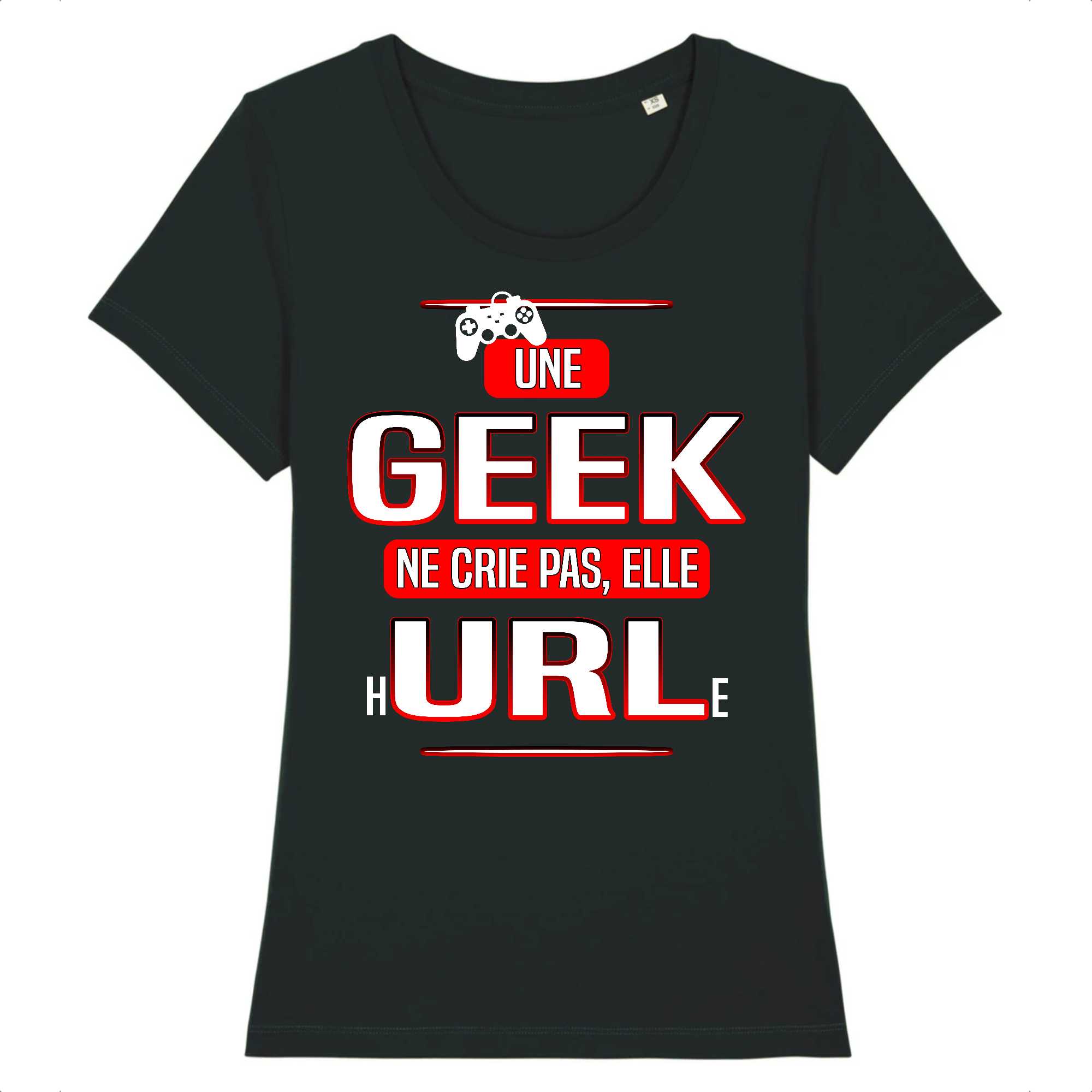T-shirt Femme Une geek hURLe