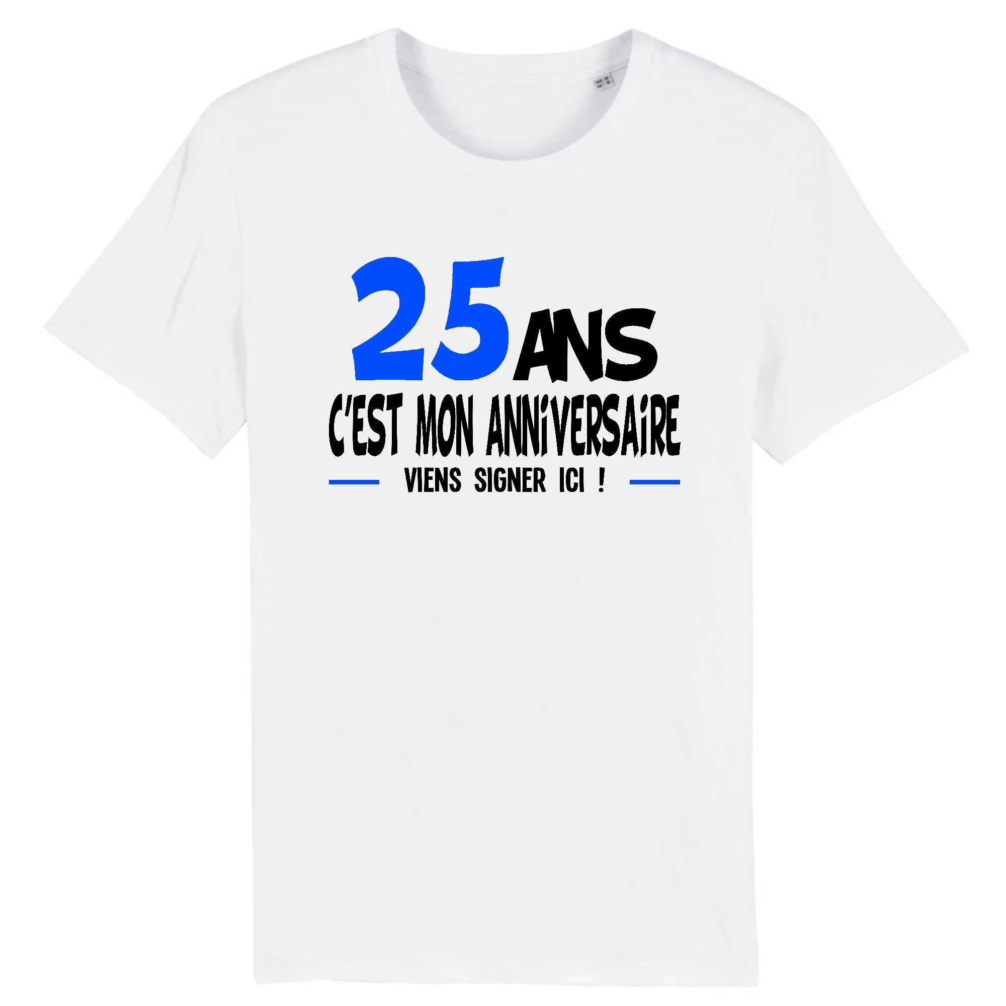 T-shirt Homme 25 ans viens signer ici