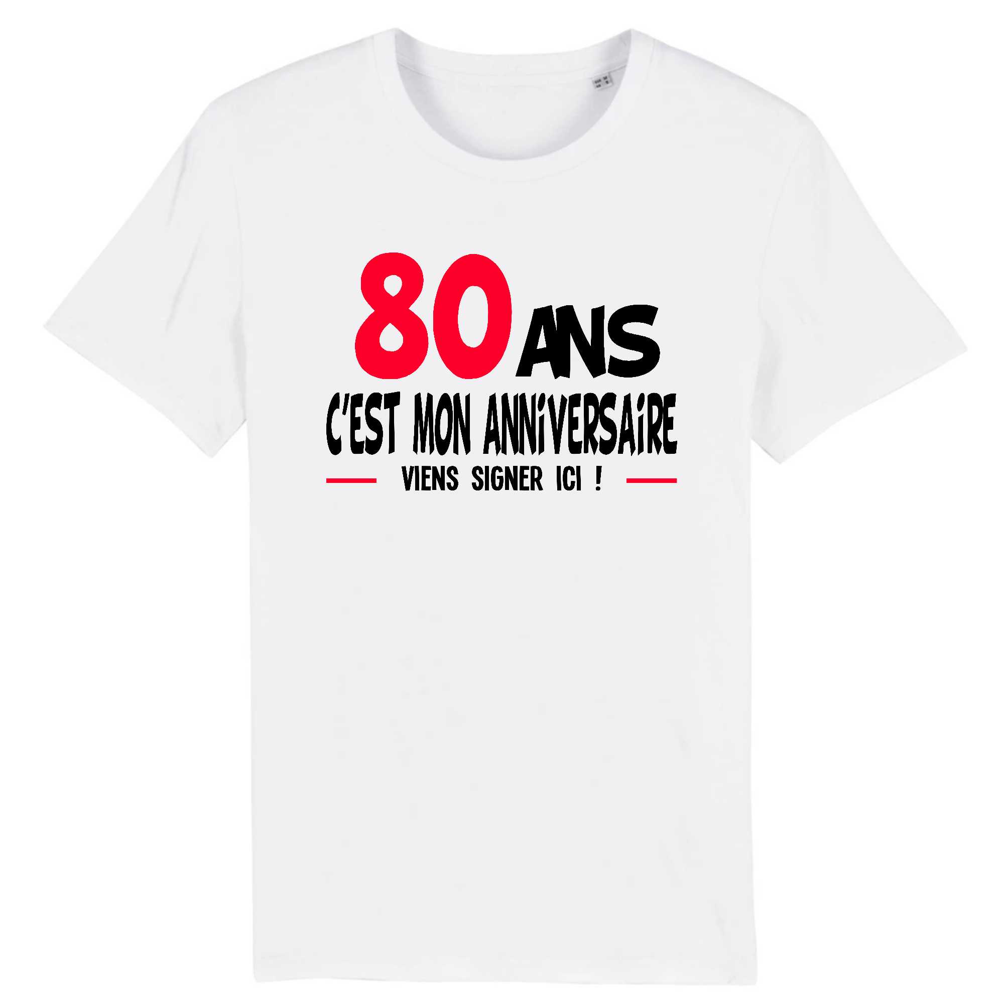 T-shirt Homme 80 ans viens signer ici