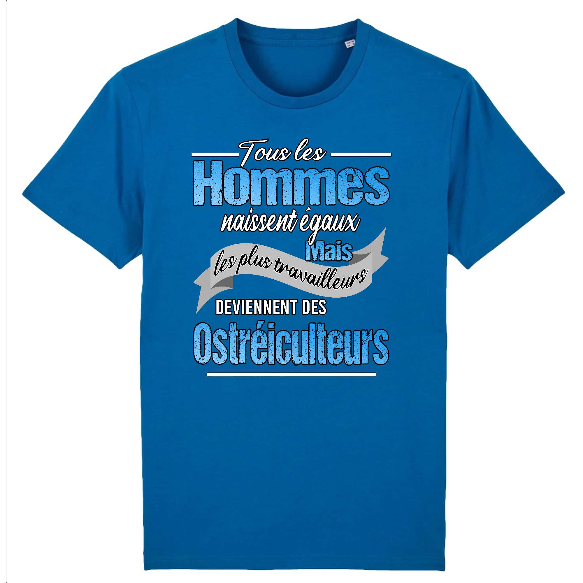 T-shirt Homme Les plus travailleurs sont des ostréiculteurs