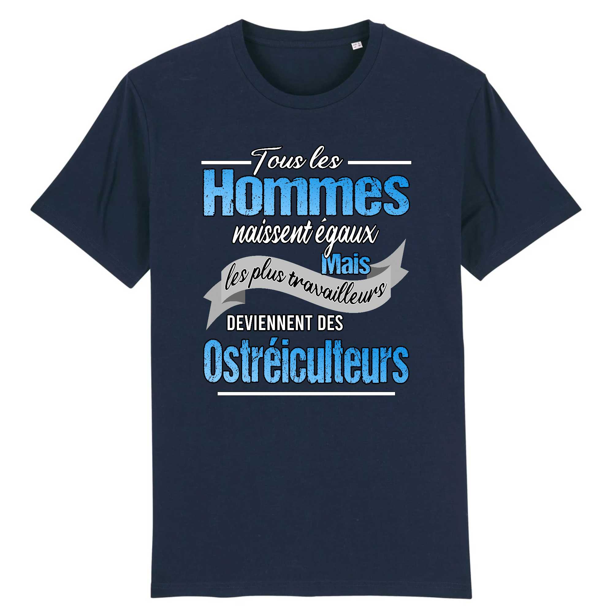 T-shirt Homme Les plus travailleurs sont des ostréiculteurs