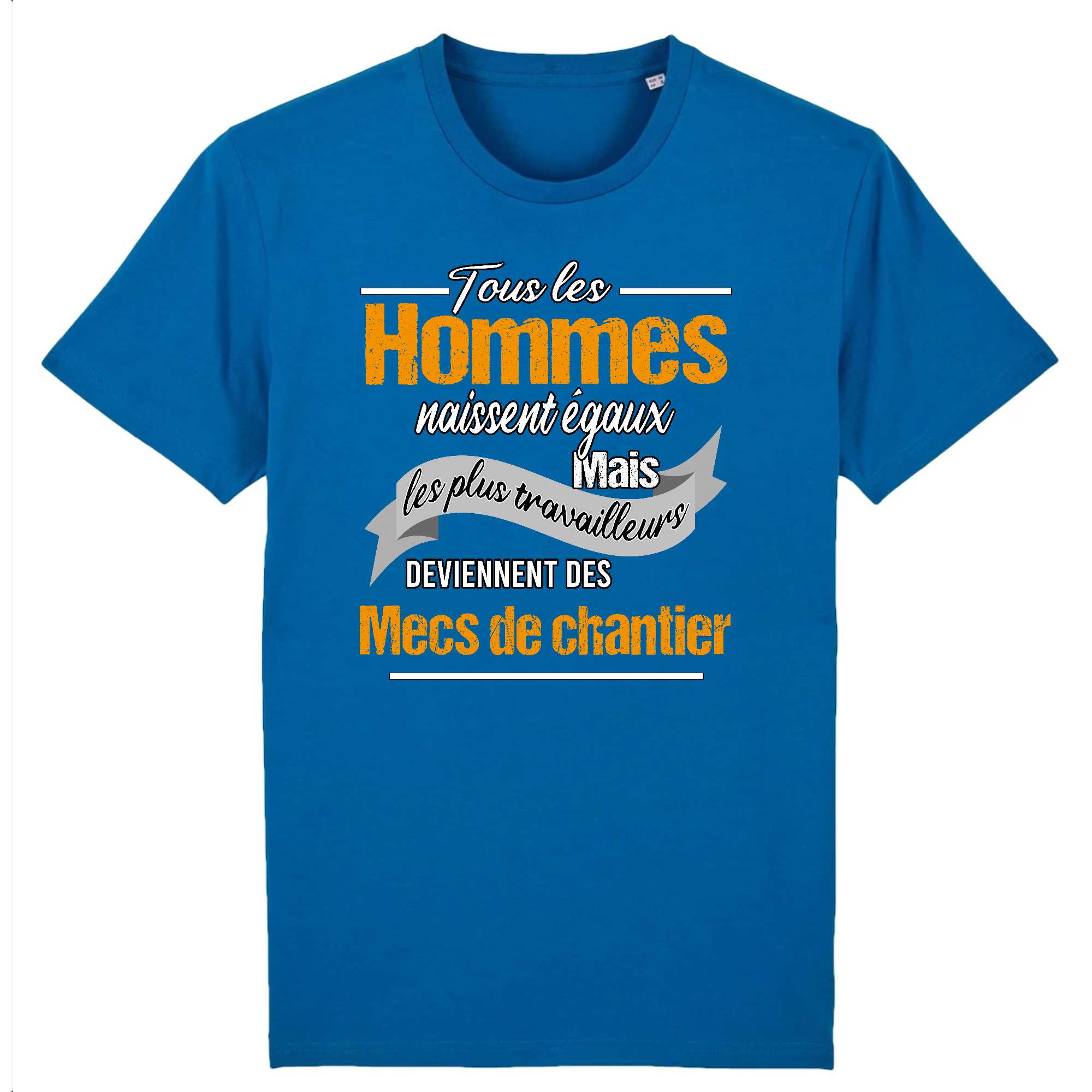 T-shirt Homme Les plus travailleurs sont les mecs de chantier